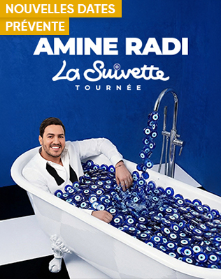 Amine Radi - La Suivette - Palais des Glaces, Paris